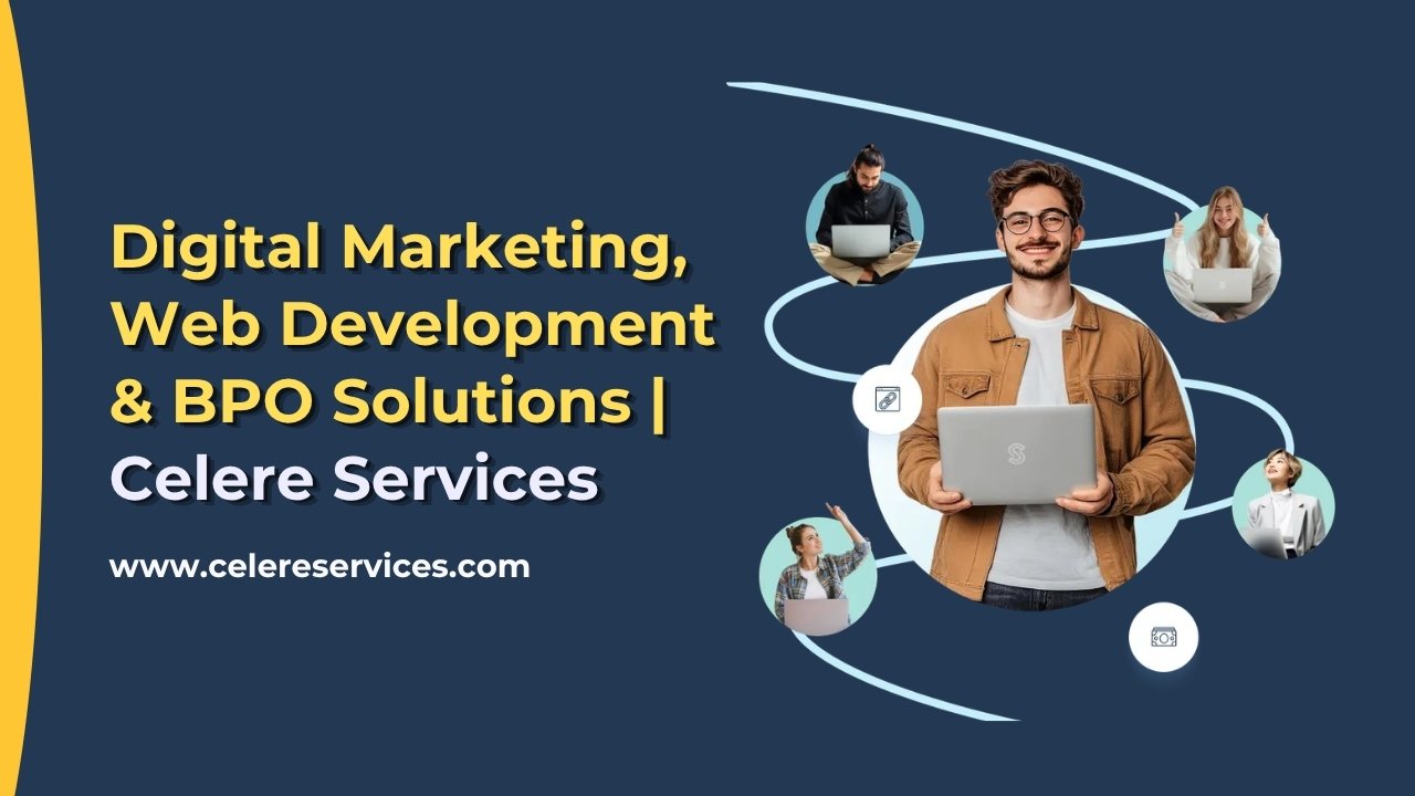 Digital Marketing, Web Development & BPO Solutions | Celere Services