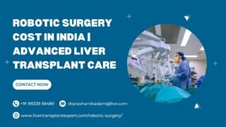 Robotic-Surgery-Cost-in-India-Advanced-Liver-Transplant-Care
